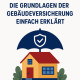 Gebäudeversicherung einfach erklärt